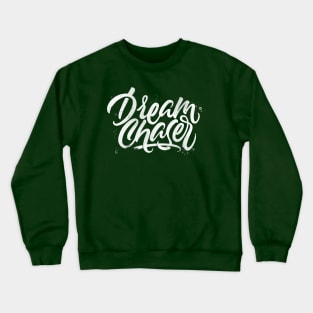 Dream Chaser Crewneck Sweatshirt